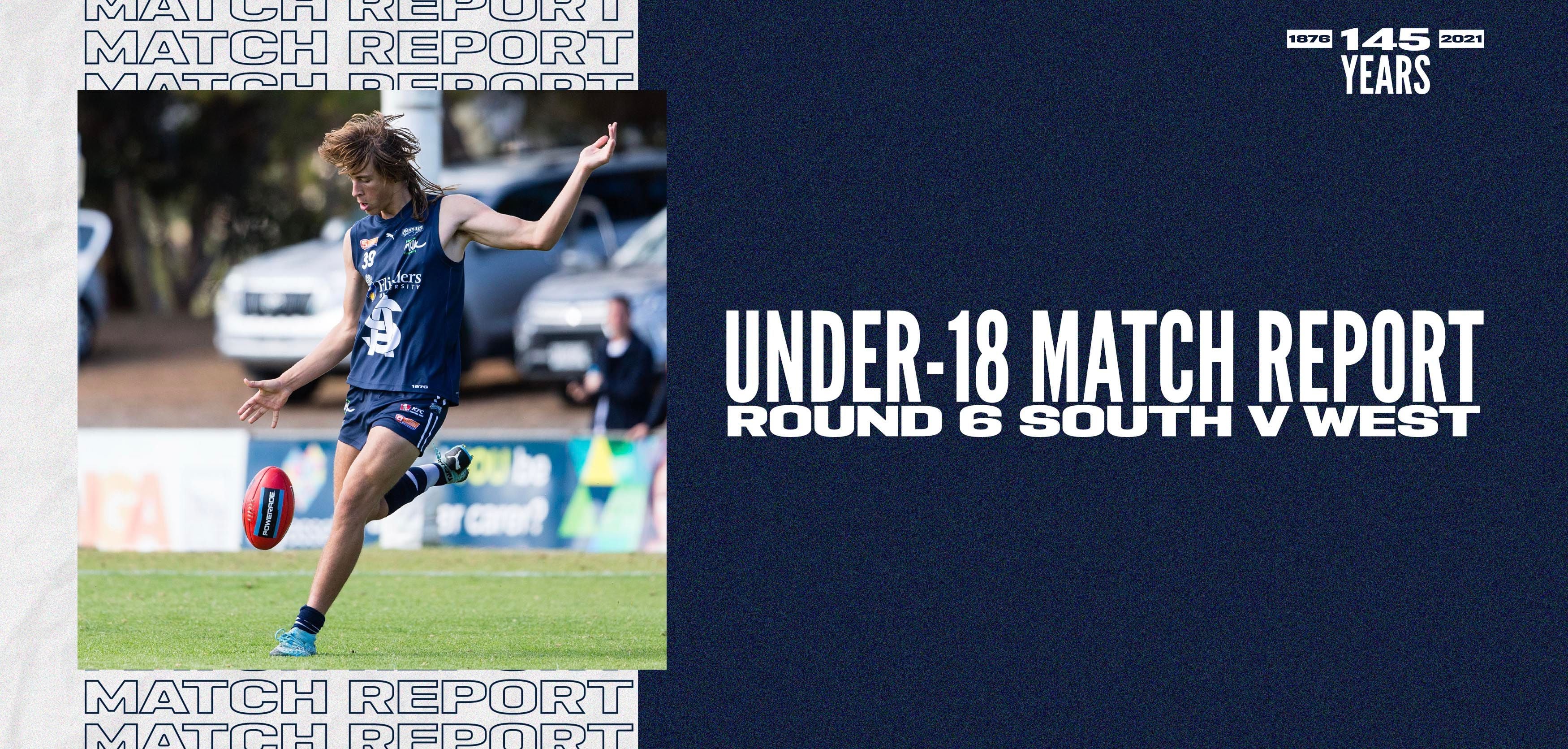 Under-18 Match Report: Round 6 vs West Adelaide Under-18 Match Report: Round 6 vs West Adelaide
